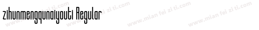 zihunmengqunaiyouti Regular字体转换